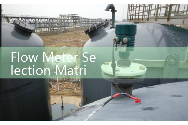 Flow Meter Selection Matrix: How to Match Fluid Properties with the Right Metering Technology